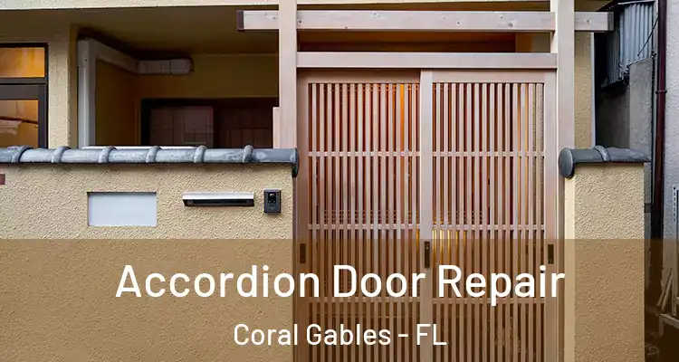  Accordion Door Repair Coral Gables - FL