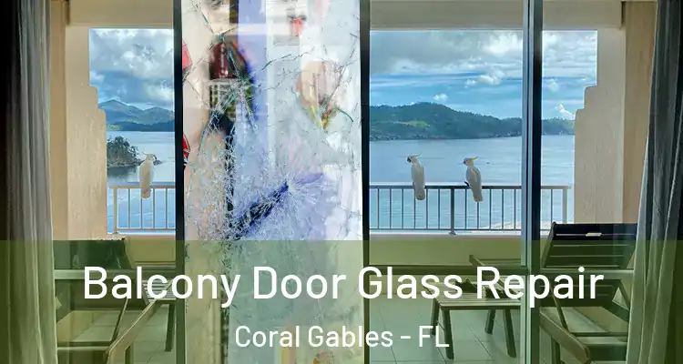 Balcony Door Glass Repair Coral Gables - FL