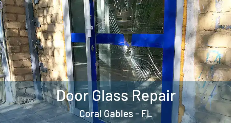  Door Glass Repair Coral Gables - FL
