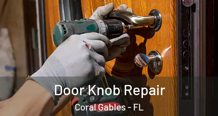  Door Knob Repair Coral Gables - FL