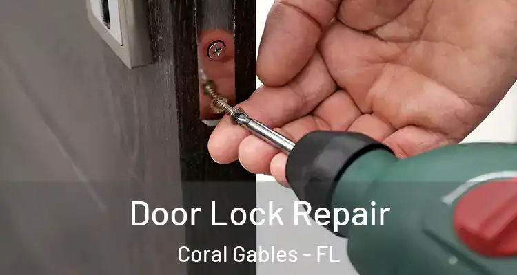  Door Lock Repair Coral Gables - FL