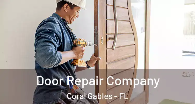  Door Repair Company Coral Gables - FL