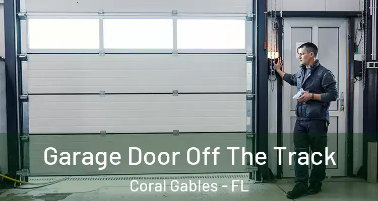  Garage Door Off The Track Coral Gables - FL
