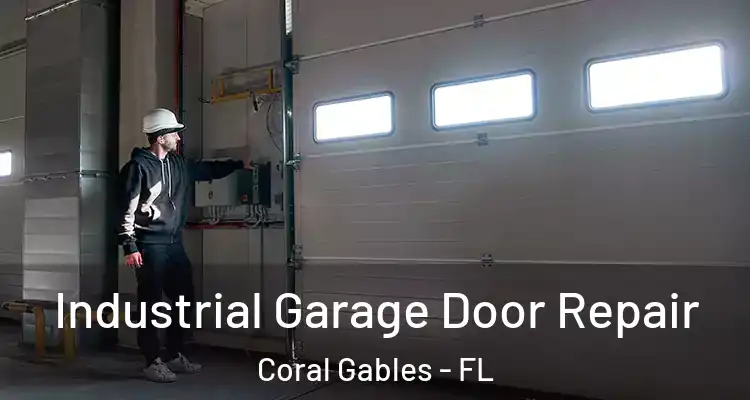  Industrial Garage Door Repair Coral Gables - FL