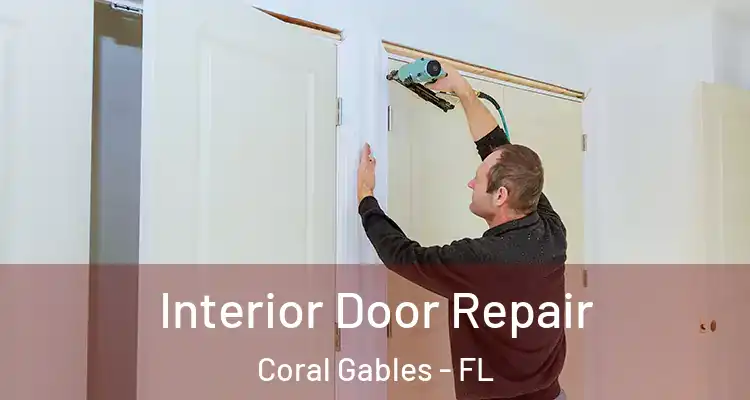  Interior Door Repair Coral Gables - FL