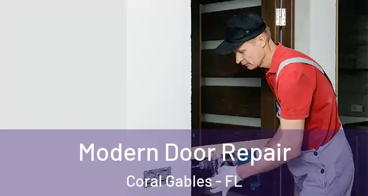  Modern Door Repair Coral Gables - FL