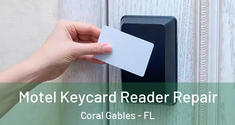  Motel Keycard Reader Repair Coral Gables - FL