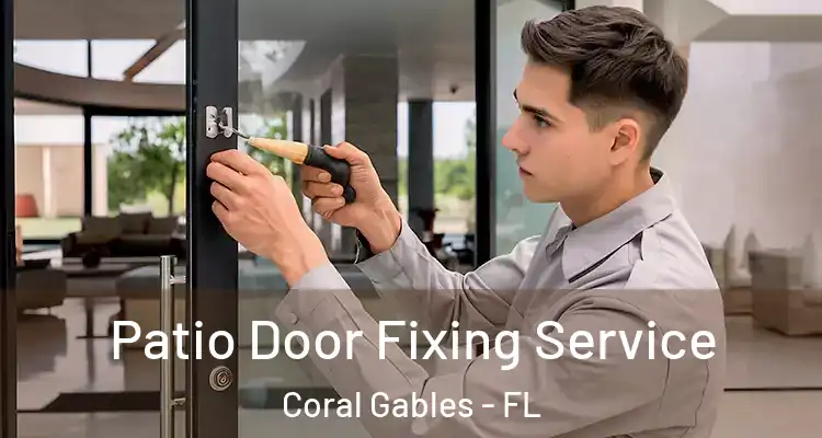  Patio Door Fixing Service Coral Gables - FL