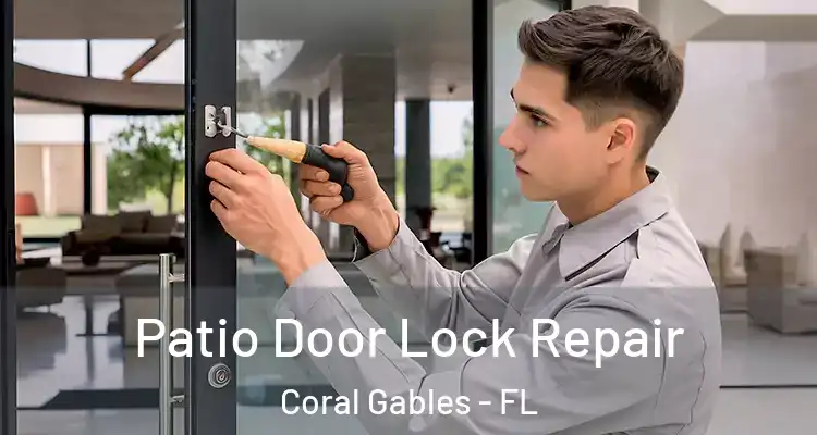  Patio Door Lock Repair Coral Gables - FL