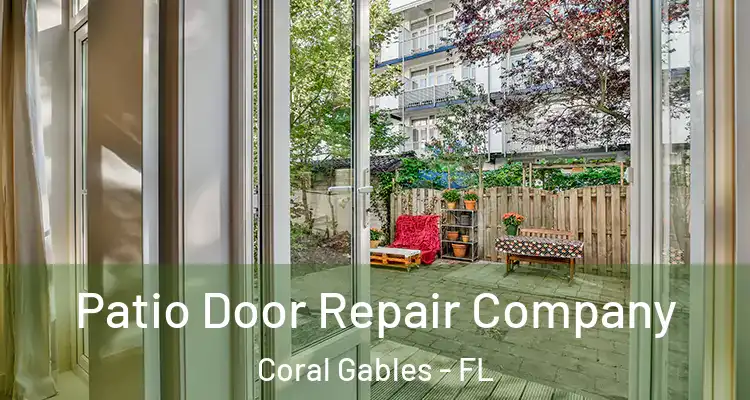 Patio Door Repair Company Coral Gables - FL
