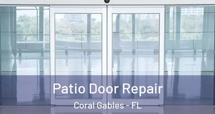  Patio Door Repair Coral Gables - FL