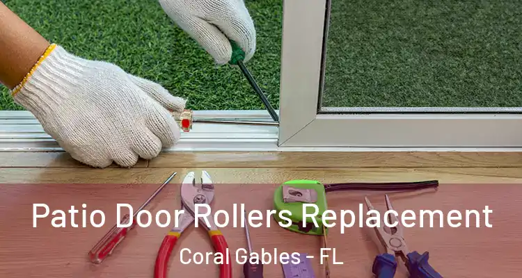  Patio Door Rollers Replacement Coral Gables - FL