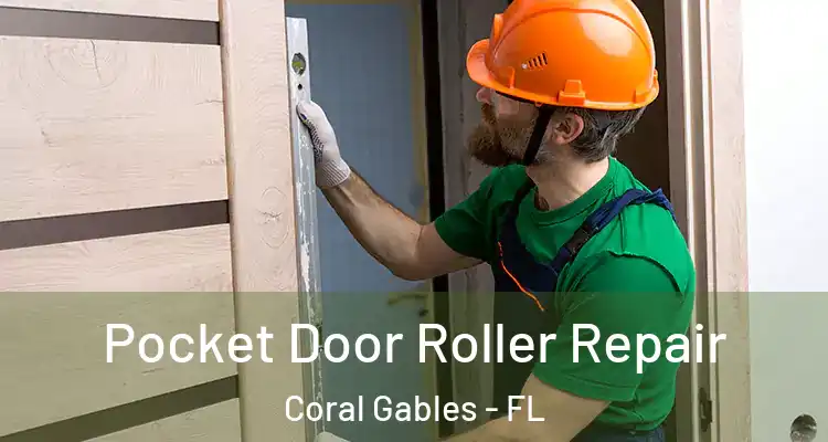  Pocket Door Roller Repair Coral Gables - FL