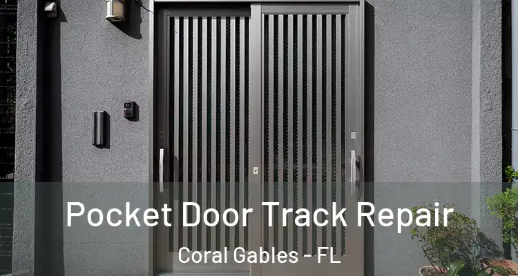  Pocket Door Track Repair Coral Gables - FL