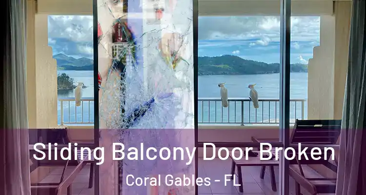  Sliding Balcony Door Broken Coral Gables - FL