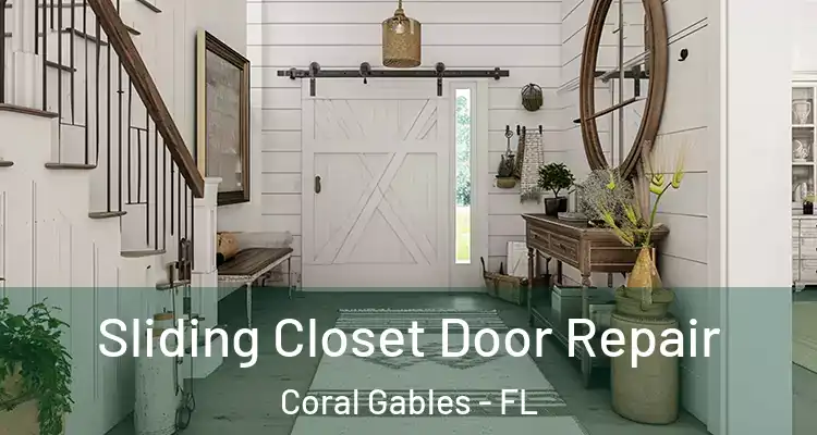  Sliding Closet Door Repair Coral Gables - FL