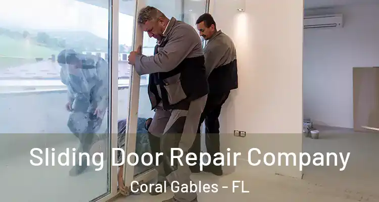  Sliding Door Repair Company Coral Gables - FL