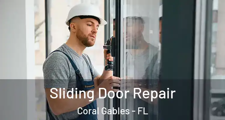  Sliding Door Repair Coral Gables - FL