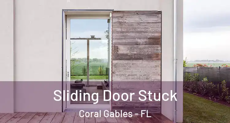  Sliding Door Stuck Coral Gables - FL
